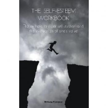 The Self-Esteem Workbook The multiple forms of self-esteem and the evaluation of one's value