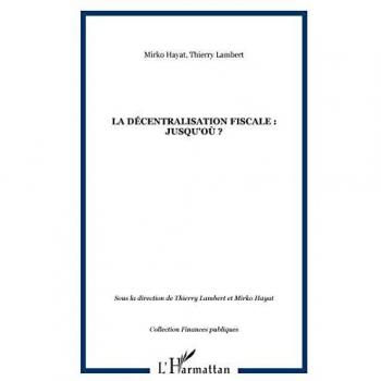 La décentralisation fiscale : jusqu'où ?