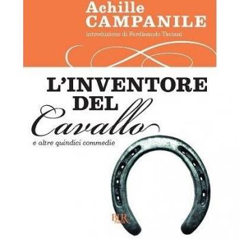 L' inventore del cavallo e altre quindici commedie