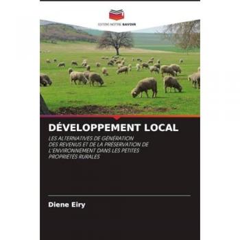 DÉVELOPPEMENT LOCAL: LES ALTERNATIVES DE GÉNÉRATIONDES REVENUS ET DE LA PRÉSERVATION DE L'ENVIRONNEMENT DANS LES PETITESPROPRIÉTÉS RURALES