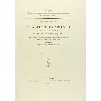 Di abitato in abitato. In itinere fra le più antiche testimonianze cristiane degli Iblei. Atti del convegno internazionale di studi