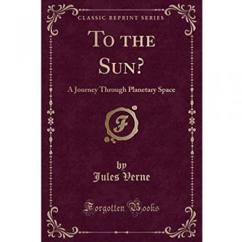 To the Sun?: A Journey Through Planetary Space