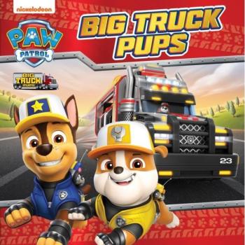 PAW Patrol Big Truck Pups Picture Book by Paw Patrol