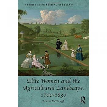 Elite Women & The Agricultural Landscape