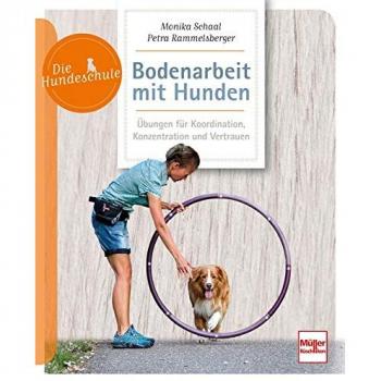 Bodenarbeit mit Hunden, Manuale di Monika Schaal