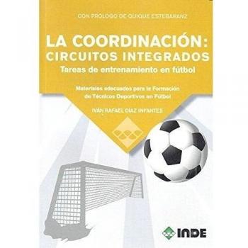 La Coordinacion:Circuitos Integrados/ Tareas De Entrenamiento En Fútbol