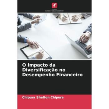 Chipura, Chipura Shelton: O Impacto da Diversificação no Desempenho Financeiro