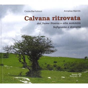 Calvana ritrovata. Dal fiume Bisenzio alla sommità. Sofignano e dintorni
