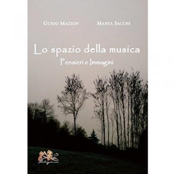 Lo spazio della musica. Pensieri e immagini