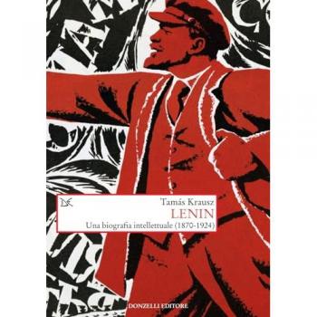 Lenin. Una biografia intellettuale (1870-1924)