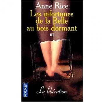 Les Infortunes de la Belle au Bois Dormant, tome 3 : La Libération (Best)