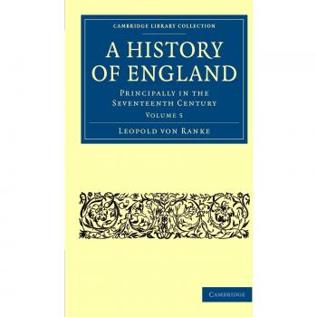 A History of England: Principally in the Seventeenth Century Volume 5