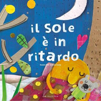 Il sole è in ritardo. Ediz. a colori [Hardcover] Peix, Susanna and Llenas, Anna