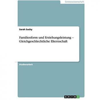 Familienform und Erziehungsleistung