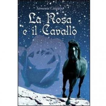 La rosa e il cavallo