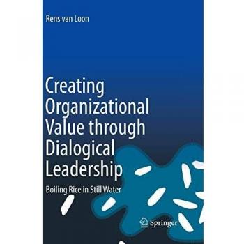 Dialogical Leadership: Creating Organizational Value
