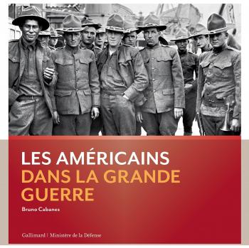 Les Américains dans la Grande Guerre
