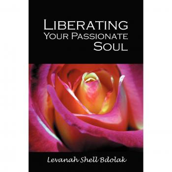 Liberating Your Passionate Soul