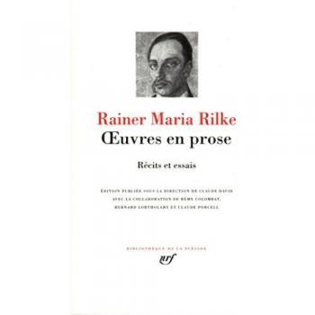 Rainer Maria Rilke: Oeuvres en prose