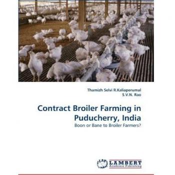Contract Broiler Farming in Puducherry, India: Boon or Bane to Broiler Farmers?