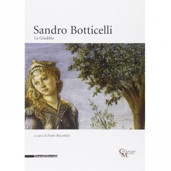 Sandro Botticelli. La Giuditta. Catalogo della mostra