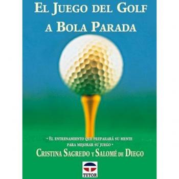 El juego del golf a bola parada (Tapa blanda).