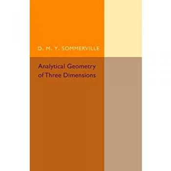 Analytical Geometry of Three Dimensions