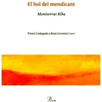 El bol del mendicant: Premi de poesia Rosa Leveroni 2010 (Tapa blanda con solapas).