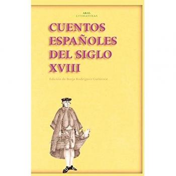 Cuentos españoles del siglo XVIII (Akal Literaturas)