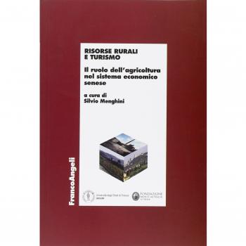 Risorse rurali e turismo. Il ruolo dell'agricoltura nel sistema economico senese