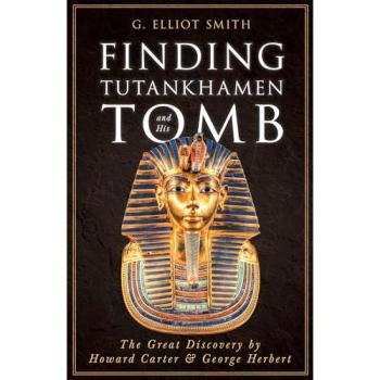 Finding Tutankhamen and His Tomb
