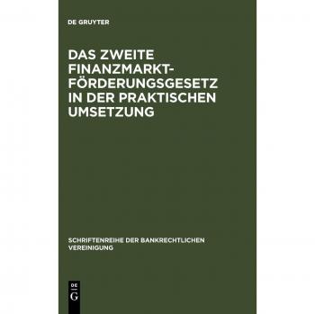 Das Zweite Finanzmarktförderungsgesetz in der praktischen Umsetzung: Bankrechtstag 1995 (Schriftenreihe der Bankrechtlichen Ver
