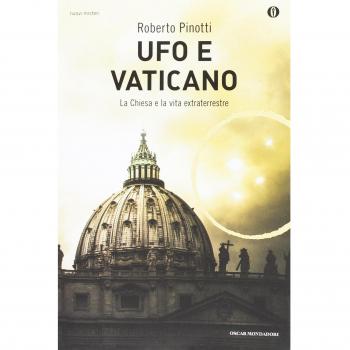 Ufo e Vaticano. La Chiesa e la vita extraterrestre