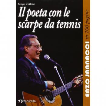 Il poeta con le scarpe da tennis. Enzo Jannacci in 100 pagine
