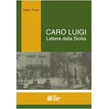 Caro Luigi. Lettere dalla Sicilia