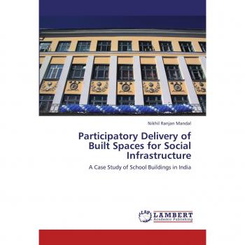 Participatory Delivery of Built Spaces for Social Infrastructure: A Case Study of School Buildings in India