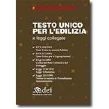 Testo unico per l'edilizia e leggi collegate