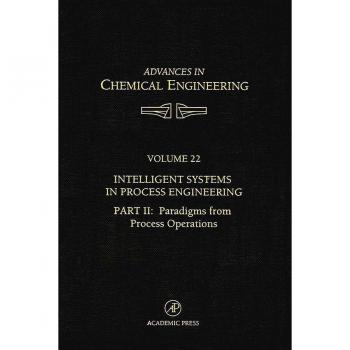 Vitalsource Technologies, Inc. Intelligent Systems In Process Engineering, Part Ii: Paradigms From Pro