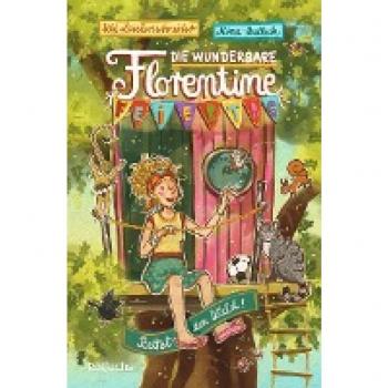 Die wunderbare Florentine Feiertag: Rettet den Wald!: Rettet den Wald!