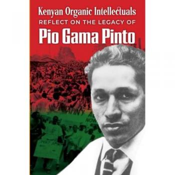 Kenyan Organic Intellectuals  Reflections on the Legacy of   Pio Gama Pinto