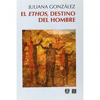 El ethos, destino del hombre.
