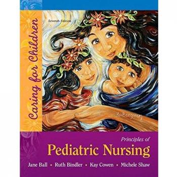 Principles of Pediatric Nursing: Caring for Children