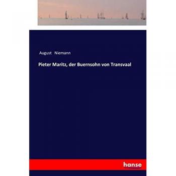 Pieter Maritz der Buernsohn von Transvaal