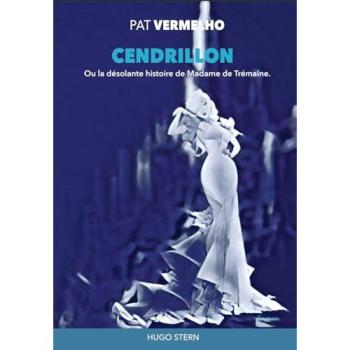 Cendrillon : ou la désolante histoire de Madame de Trémaine