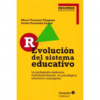 R-evoluci?n del sistema educativo: La pedagogía sistémica multidimensional, un paradigma educativo emergente.