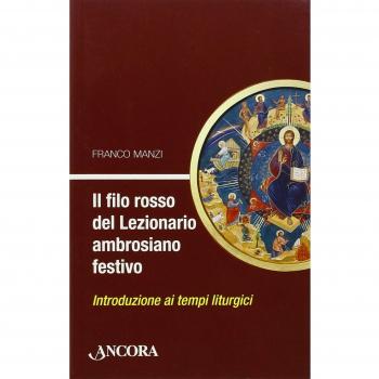Il filo rosso del nuovo lezionario ambrosiano