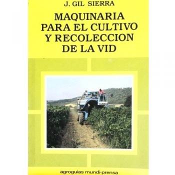 Maquinaria para el cultivo y recolección de la vid