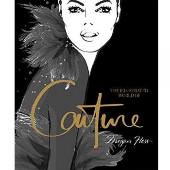 The Illustrated World of Couture