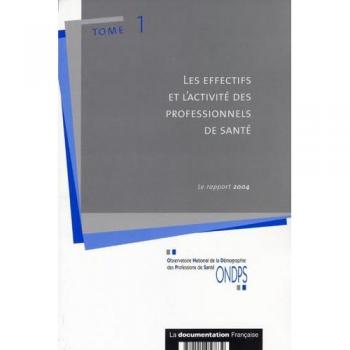 rapport 2004 de l'observatoire national de la demographie des professionnels de sante (ondps)