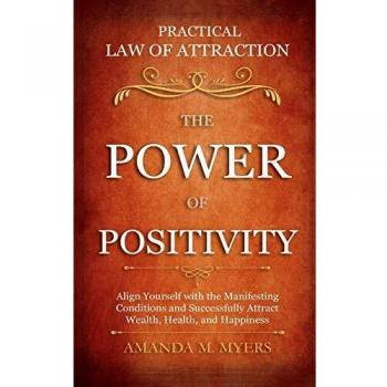 Practical Law of Attraction | The Power of Positivity